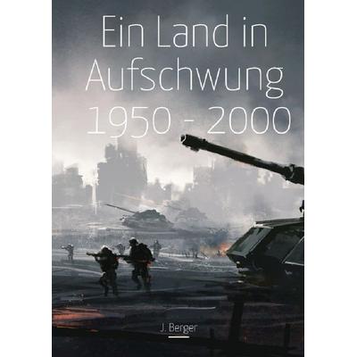 Ein Land im Aufschwung, Taschenbuch von Jutta Berger, Epubli, 978-3-7584-8105-5