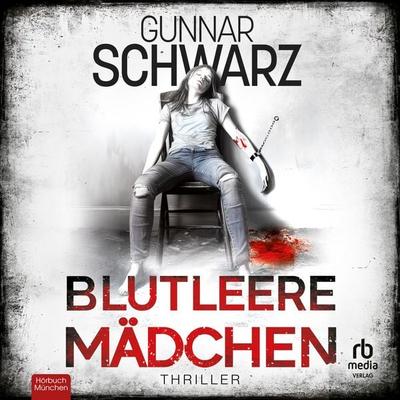 Blutleere Mädchen - Gunnar Schwarz, Audio, 9783987859410
