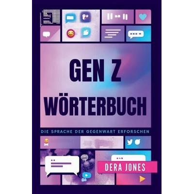 GEN Z WÖRTERBUCH, Taschenbuch von Dera Jones, Independently Published