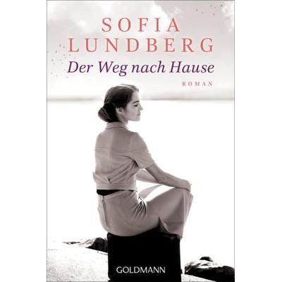 Der Weg nach Hause, Taschenbuch von Sofia Lundberg, Goldmann