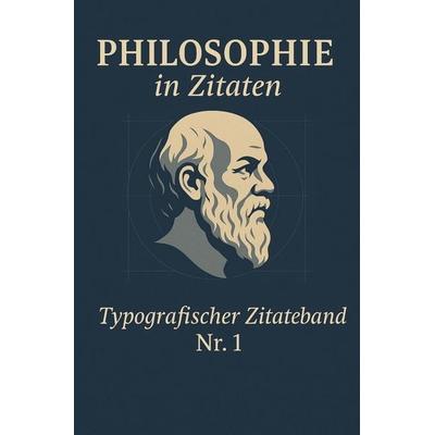 Philosophie in Zitaten, Taschenbuch von Zitate Verlag, Independently Published