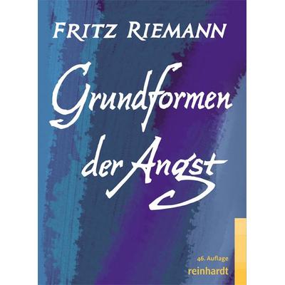 Grundformen der Angst, Gebundene Ausgabe von Fritz Riemann, Ernst Reinhardt Verlag, 978-3-497-01749-2