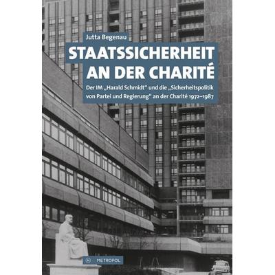 Staatssicherheit an der Charité, Paperback von Jutta Begenau, Metropol-Verlag, 978-3-86331-349-4