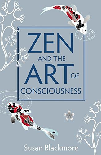 Susan Blackmore - Zen and the Art of Consciousness - Preis vom 09.10.2026 07:28:09 h
