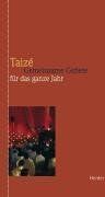 Taize, Gemeinsame Gebete für das ganze Jahr - Preis vom 30.09.2026 09:01:18 h