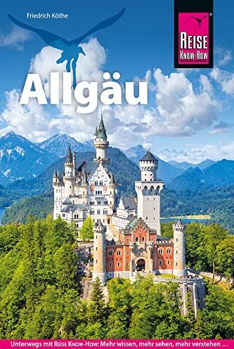 Friedrich Köthe - Reise Know-How Reiseführer Allgäu - Preis vom 30.09.2026 22:30:23 h