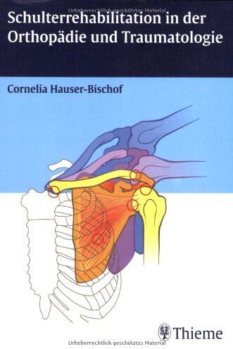 Cornelia Hauser-Bischof - Schulterrehabilitation in der Orthopädie und Traumatologie - Preis vom 15.10.2026 23:06:25 h