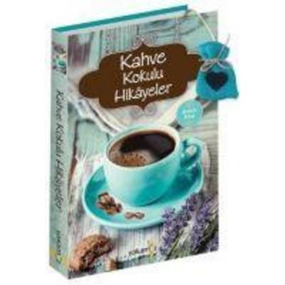 Kahve Kokulu Hikayeler, Taschenbuch von Ender Haluk Derince, Yakamoz Yayinlari