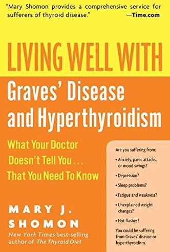 Shomon, Mary J. - Living Well with Graves' Disease and Hyperthyroidism: What Your Doctor Doesn't Tell You...That You Need to Know - Preis vom 13.10.2026 11:25:28 h