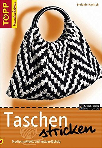 Stefanie Hänisch - Taschen stricken (TOPP Handarbeiten) - Preis vom 09.10.2026 07:28:09 h