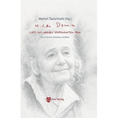 Hilde Domin: Lass uns wieder Wolkenhirten sein, Gebundene Ausgabe von Hilde Domin, Achter Verlag, 978-3-948028-36-7