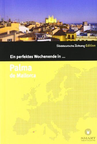 Werner C. Kessler - Ein perfektes Wochenende in... Palma de Mallorca - Preis vom 11.10.2026 03:10:56 h