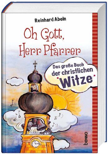 Reinhard Abeln - Oh Gott, Herr Pfarrer: Das große Buch der christlichen Witze - Preis vom 04.10.2026 03:51:26 h