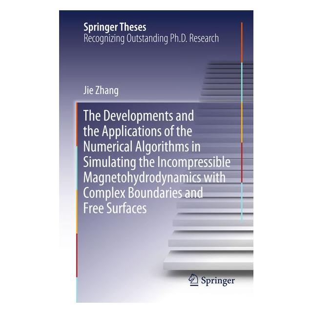 Springer The Developments and the Applications of the Numerical Algorithms in Simulating (Englisch, Hardcover, Jie Zhang) (9789811063398)