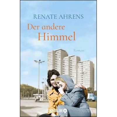 Der andere Himmel, Taschenbuch von Renate Ahrens, Knaur Taschenbuch, 978-3-426-52360-5
