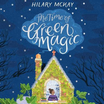 The Time of Green Magic - Hilary McKay, Audio, 9781529029543