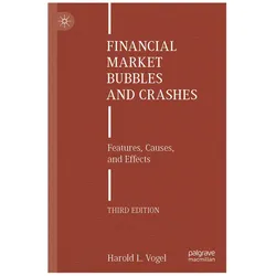 Financial Market Bubbles and Crashes, Fachbücher von Harold L. Vogel