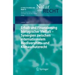 Erhalt und Finanzierung biologischer Vielfalt - Synergien zwischen internationalem Biodiversitäts- u, Fachbücher von Lasse Loft