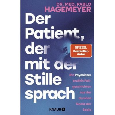 Der Patient, der mit der Stille sprach, Taschenbuch von Pablo Hagemeyer, Knaur, 978-3-426-44942-4