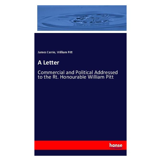 Hansebooks A Letter (Englisch, Softcover, James Currie, William Pitt) (56118950)