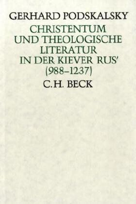 Gerhard Podskalsky - Christentum und theologische Literatur: in der Kiever Rus' (988-1237) - Preis vom 02.10.2026 23:42:20 h