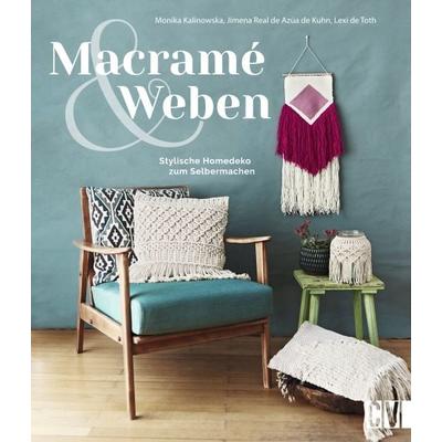 Macramé & Weben, Gebundene Ausgabe von Monika Kalinowska,Jimena de Real de Azúa de Kuhn,Alexis Lever, Christophorus