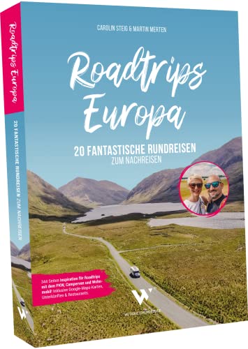 WE TRAVEL THE WORLD – Carolin Steig & Martin Merten GbR - Roadtrips Europa – 20 fantastische Rundreisen zum Nachreisen Reiseführer Europa Buch mit Routenvorschlägen, Übersichtskarten, Restaurant- & Übernachtungs-Tipps für Reisen durch Europa - Preis vom 1