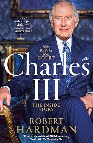 Robert Hardman - Charles III: New King. New Court. The Inside Story. - Preis vom 12.10.2026 11:37:12 h