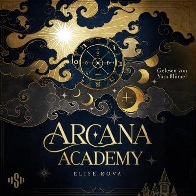 Arcana Academy 1: Arcana Academy - Elise Kova, Audio, 9783844944822