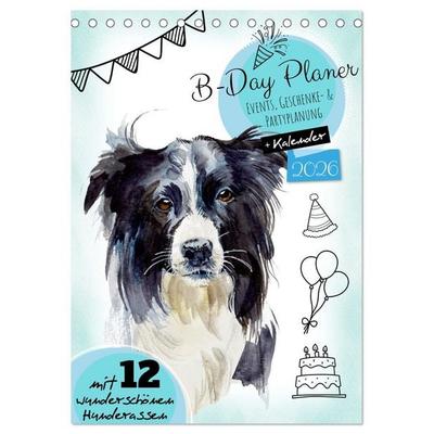 B-DAY PLANER - Aquarell Hunderassen - Für Termine, Geschenke, Eventdetails & mehr (Tischkalender 2026 DIN A5 hoch), CALVENDO Monatskalender
