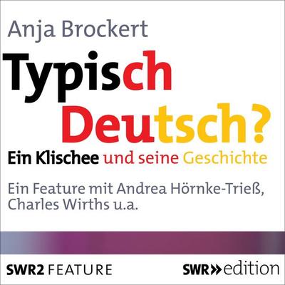 Typisch Deutsch? - Anja Brockert, Audio, 9783956153624