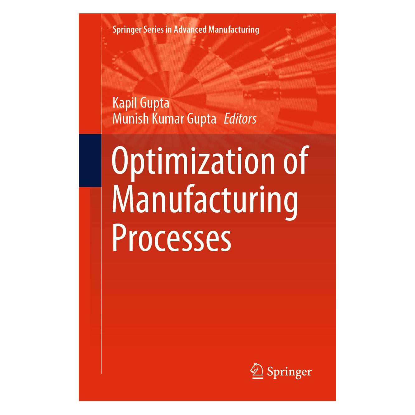 Springer Optimization of Manufacturing Processes (Englisch, Hardcover, Kapil Gupta, Munish Kumar Gupta) (9783030196370)