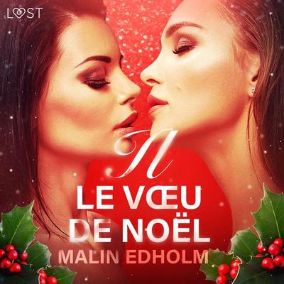 Le Vœu de Noël – Une nouvelle érotique - Malin Edholm, Audio, 9788726207637