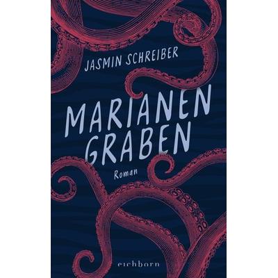 Marianengraben, Gebundene Ausgabe von Jasmin Schreiber, Eichborn