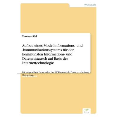 Aufbau eines Modellinformations- und -kommunikationssystems für den kommunalen Informations- und Datenaustausch auf Basis der Internettechnologie,