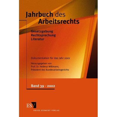 Jahrbuch des Arbeitsrechts. Gesetzgebung - Rechtsprechung - Literatur.... / Jahrbuch des Arbeitsrechts, Gebundene Ausgabe von Hellmut Wissmann,Heinz