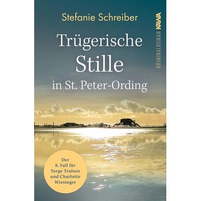 Trügerische Stille in St. Peter-Ording, Taschenbuch von Stefanie Schreiber, Kampenwand, 978-3-9866003-9-6