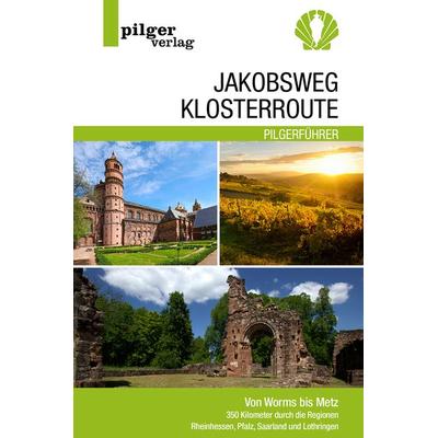 Jakobsweg Klosterroute, Taschenbuch von Beate Steger, Pilgerverlag, 978-3-946777-21-2