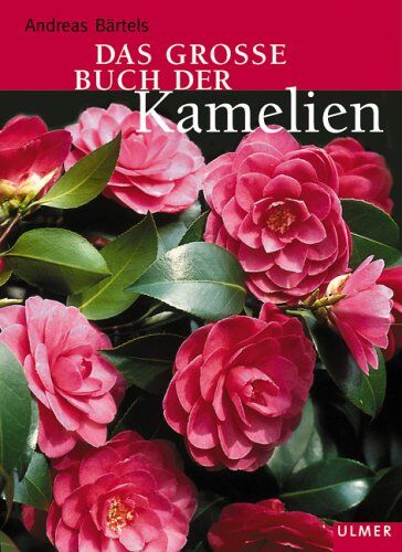 Andreas Bartels - Das grosse Buch der Kamelien - Preis vom 11.10.2026 15:43:13 h