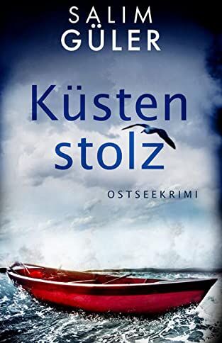 Salim Güler - Küstenstolz: Ostseekrimi - Preis vom 09.10.2026 07:28:09 h