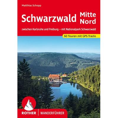 ROTHER Wanderführer Schwarzwald Mitte - Nord, Taschenbuch von Matthias Schopp, Rother Bergverlag, 978-3-7633-4631-8