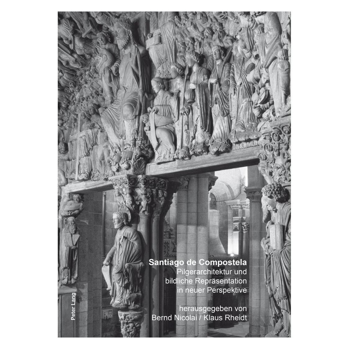 Peter Lang Santiago de Compostela (Deutsch, Englisch, Spanisch, Bernd Nicolai, Klaus Rheidt, 2015) (54571178)