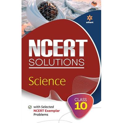 NCERT Solutions - Science for Class 10th, Taschenbuch von Geetika Khanna Kanchan U. Sk Singh, Arihant Publication India Limited, 978-93-271-9722-8