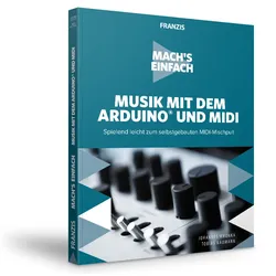 Musik mit dem Arduino® und MIDI - Mach's einfach