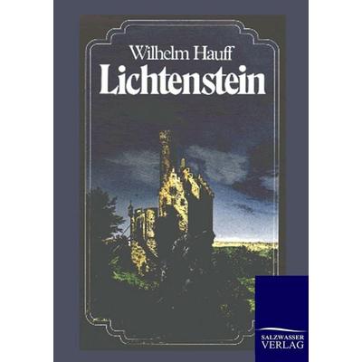 Lichtenstein, Taschenbuch von Wilhelm Hauff, Salzwasser, 978-3-8460-0036-6