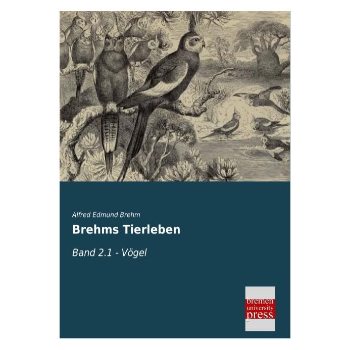 Bremen University Brehms Tierleben (Deutsch, Softcover, Alfred Edmund Brehm) (55535078)