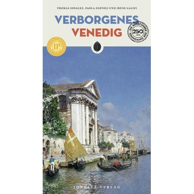 Verborgenes Venedig, Taschenbuch von Thomas Jonglez,Paola Zoffoli,Irene Galifi, Jonglez Verlag, 978-2-36195-414-7
