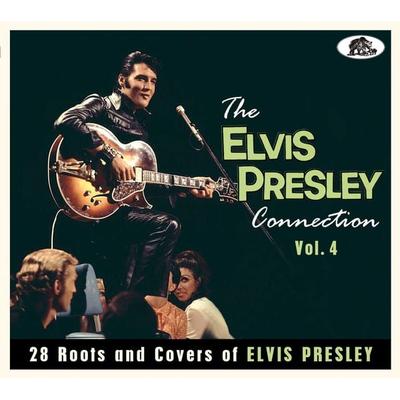 The Elvis Presley Connection, Vol. 4 - 28 Roots and Covers of Elvis Presley - Various, CD
