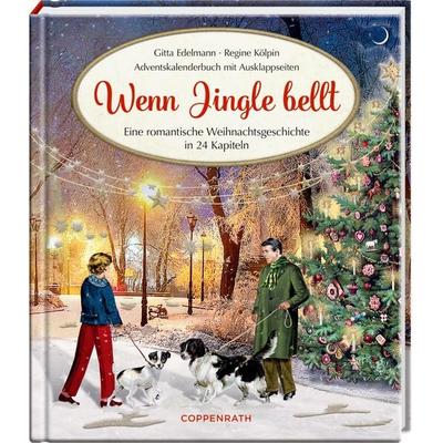 Wenn Jingle bellt, Gebundene Ausgabe von Gitta Edelmann,Regine Kölpin, Coppenrath, 978-3-649-64543-6