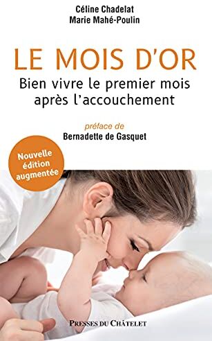 Le mois d'or : bien vivre le premier mois après l'accouchement - Preis vom 09.10.2026 07:28:09 h